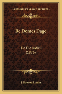 Be Domes Dage