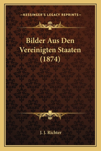 Bilder Aus Den Vereinigten Staaten (1874)