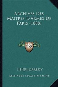 Archives Des Maitres D'Armes de Paris (1888)
