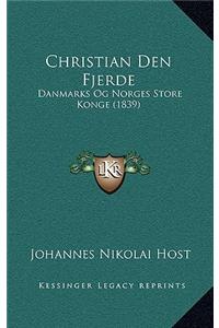 Christian Den Fjerde