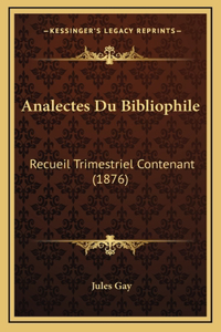 Analectes Du Bibliophile