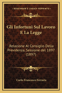 Gli Infortuni Sul Lavoro E La Legge