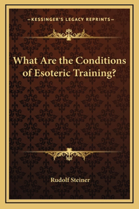 What Are the Conditions of Esoteric Training?