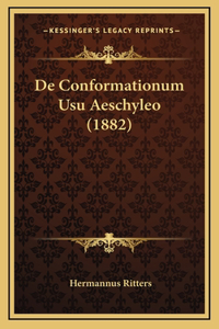 De Conformationum Usu Aeschyleo (1882)