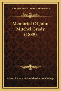 Memorial Of John Mitchel Grady (1889)