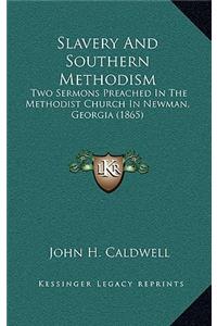 Slavery And Southern Methodism