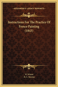 Instructions For The Practice Of Fresco Painting (1843)