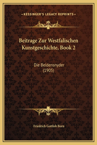 Beitrage Zur Westfalischen Kunstgeschichte, Book 2