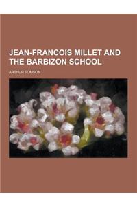 Jean-Francois Millet and the Barbizon School