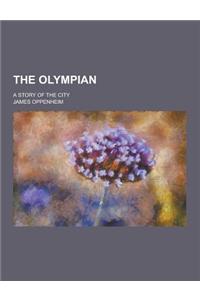 The Olympian; A Story of the City
