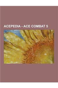 Acepedia - Ace Combat 5