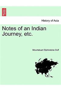 Notes of an Indian Journey, Etc.