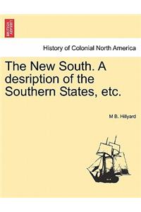 New South. A desription of the Southern States, etc.