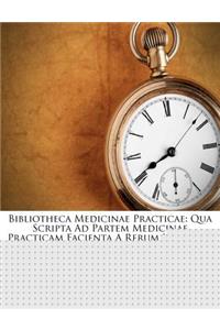 Bibliotheca Medicinae Practicae