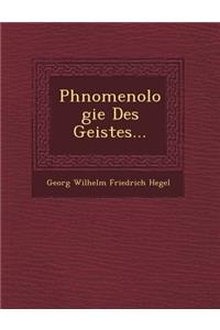 Ph�nomenologie Des Geistes...
