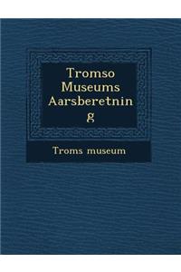 Tromso Museums Aarsberetning