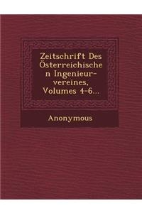 Zeitschrift Des Osterreichischen Ingenieur-Vereines, Volumes 4-6...
