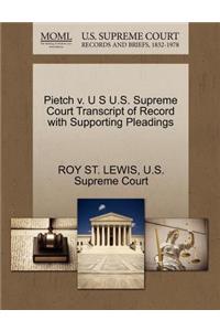 Pietch V. U S U.S. Supreme Court Transcript of Record with Supporting Pleadings