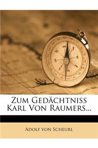 Zum Ged�chtni� Karl Von Raumers...