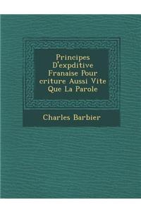 Principes D'Exp Ditive Fran Aise Pour Criture Aussi Vite Que La Parole