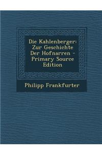 Die Kahlenberger: Zur Geschichte Der Hofnarren