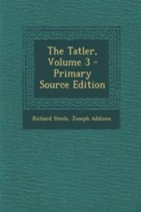 The Tatler, Volume 3