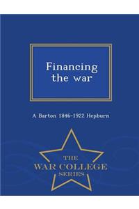 Financing the War - War College Series