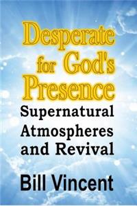 Desperate for God's Presence