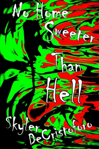 No Home Sweeter Than Hell