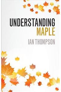 Understanding Maple