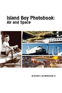 Island Boy Photobook: Air and Space