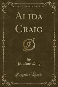 Alida Craig (Classic Reprint)