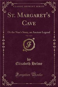 St. Margaret's Cave, Vol. 1 of 4