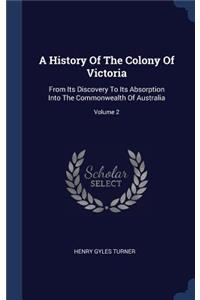 A History Of The Colony Of Victoria