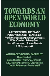 Towards an Open World Economy