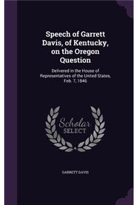Speech of Garrett Davis, of Kentucky, on the Oregon Question