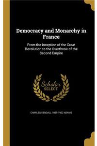 Democracy and Monarchy in France