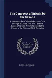 The Conquest of Britain by the Saxons