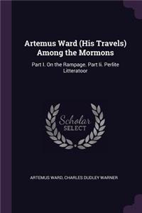 Artemus Ward (His Travels) Among the Mormons