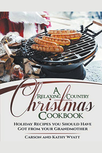 Relaxing Country Christmas Cookbook