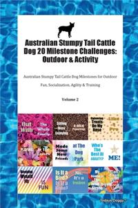 Australian Stumpy Tail Cattle Dog 20 Milestone Challenges