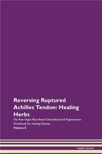 Reversing Ruptured Achilles Tendon