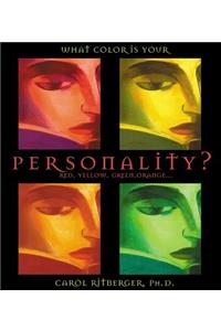 What Color Is Your Personality?: Red, Orange, Yellow, Green...