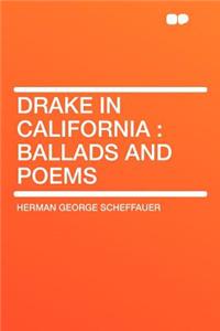 Drake in California: Ballads and Poems