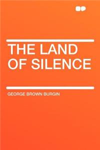 The Land of Silence