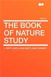 The Book of Nature Study Volume 1