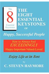 Eight Essential Keystones of Happy, Successful People