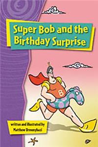 Rigby Gigglers: Student Reader Positively Purple Super Bob and the Birthday Surprise