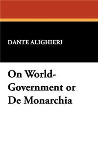On World-Government or de Monarchia