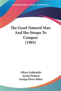 Good Natured Man And She Stoops To Conquer (1903)